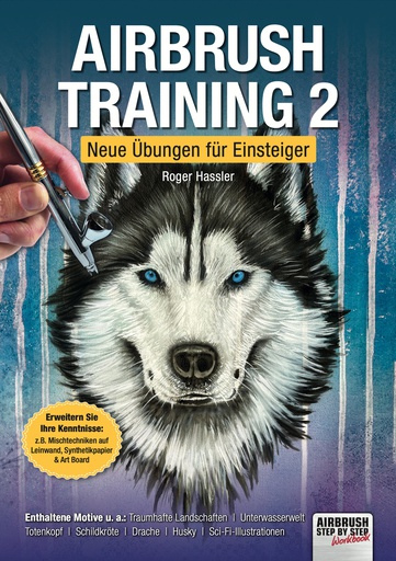 [300269] Airbrush-Training 2 – Neue Übungen für Einsteiger, Roger Hassler, 72 Seiten (deutsch)